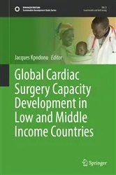 Book cover of Global Cardiac Surgery Capacity Development in Low and Middle Income Countries by Jacques Kpodonu