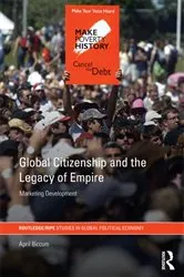 Book cover of Global Citizenship and the Legacy of Empire by April Biccum