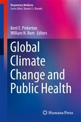 Book cover of Global Climate Change and Public Health by Kent E. Pinkerton
