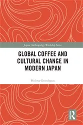 Book cover of Global Coffee and Cultural Change in Modern Japan by Helena Grinshpun