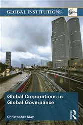 Book cover of Global Corporations in Global Governance by Christopher May