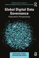Book cover of Global Digital Data Governance by Carolina Aguerre