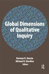 Book cover of Global Dimensions of Qualitative Inquiry by Norman K Denzin