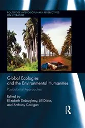 Book cover of Global Ecologies and the Environmental Humanities by Elizabeth DeLoughrey