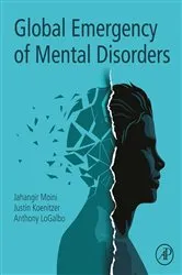 Book cover of Global Emergency of Mental Disorders by Jahangir Moini