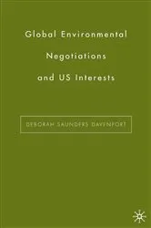 Book cover of Global Environmental Negotiations and US Interests by D. Davenport