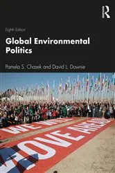 Book cover of Global Environmental Politics (8th ed.) by Pamela Chasek