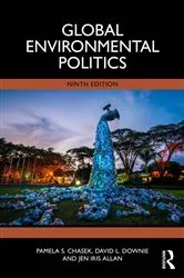 Book cover of Global Environmental Politics (9th ed.) by Pamela S. Chasek