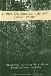 Book cover of Global Environmentalism and Local Politics by Maria Guadalupe Moog Rodrigues