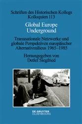 Book cover of Global Europe Underground by Detlef Siegfried