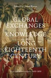 Book cover of Global Exchanges of Knowledge in the Long Eighteenth Century by James Raven