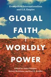 Book cover of Global Faith, Worldly Power by John Corrigan