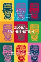 Book cover of Global Frankenstein by Carol Margaret Davison