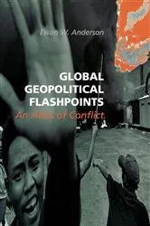 Book cover of Global Geopolitical Flashpoints by Ewan W. Anderson