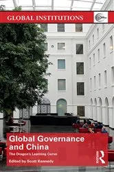 Book cover of Global Governance and China by Scott Kennedy