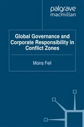 Book cover of Global Governance and Corporate Responsibility in Conflict Zones by M. Feil