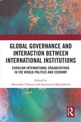Book cover of Global Governance and Interaction between International Institutions by Alexander Libman