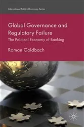 Book cover of Global Governance and Regulatory Failure by R. Goldbach