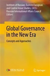 Book cover of Global Governance in the New Era by Institute of Russian, Eastern European and Central Asian Studies, CASS