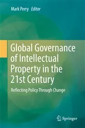 Book cover of Global Governance of Intellectual Property in the 21st Century by Unknown
