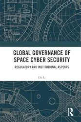 Book cover of Global Governance of Space Cyber Security by Unknown