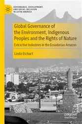 Book cover of Global Governance of the Environment, Indigenous Peoples and the Rights of Nature by Linda Etchart