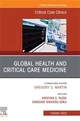 Book cover of Global Health and Critical Care Medicine, An Issue of Critical Care Clinics, E-Book by Kristina Elizabeth Rudd MD
