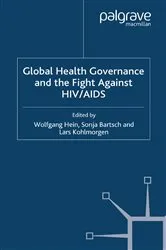 Book cover of Global Health Governance and the Fight Against HIV/AIDS by W. Hein