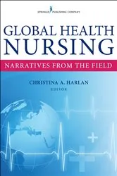 Book cover of Global Health Nursing by Christina Harlan