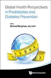 Book cover of Global Health Perspectives In Prediabetes And Diabetes Prevention by Michael Bergman