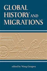 Book cover of Global History And Migrations by Gungwu Wang