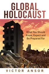 Book cover of Global Holocaust by Victor Ansor