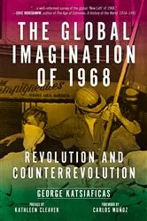 Book cover of Global Imagination of 1968 by George Katsiaficas