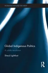 Book cover of Global Indigenous Politics by Sheryl Lightfoot