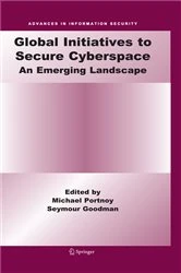 Book cover of Global Initiatives to Secure Cyberspace by Michael Portnoy