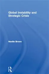 Book cover of Global Instability and Strategic Crisis by Neville Brown