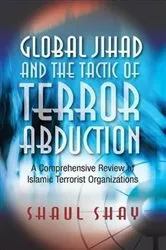 Book cover of Global Jihad and the Tactic of Terror Abduction by Shaul Shay