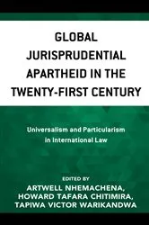 Book cover of Global Jurisprudential Apartheid in the Twenty-First Century by Artwell Nhemachena