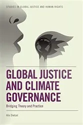 Book cover of Global Justice and Climate Governance by Alix Dietzel