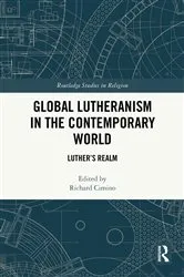 Book cover of Global Lutheranism in the Contemporary World by Richard Cimino