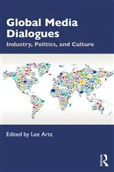 Book cover of Global Media Dialogues by Lee Artz