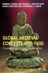 Book cover of Global Medieval Contexts 500 – 1500 by Kimberly Klimek