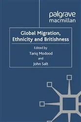 Book cover of Global Migration, Ethnicity and Britishness by T. Modood