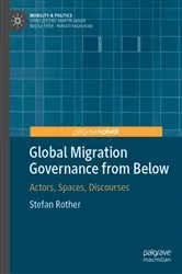 Book cover of Global Migration Governance from Below by Stefan Rother