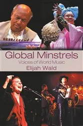 Book cover of Global Minstrels by Elijah Wald