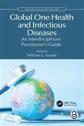 Book cover of Global One Health and Infectious Diseases by William E. Sander