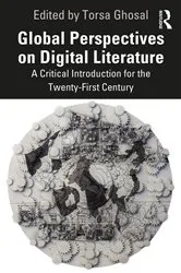 Book cover of Global Perspectives on Digital Literature by Torsa Ghosal