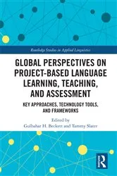 Book cover of Global Perspectives on Project-Based Language Learning, Teaching, and Assessment by Gulbahar Beckett