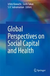 Book cover of Global Perspectives on Social Capital and Health by Ichiro Kawachi