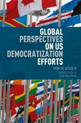 Book cover of Global Perspectives on US Democratization Efforts by Sally Burt